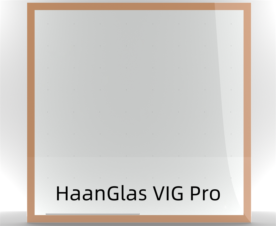 HaanGlas VIG PRO -Upgraded vacuum glazing solutions-HaanGlas Pro
